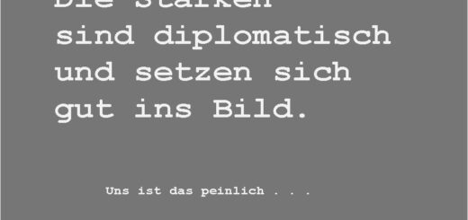 Die Starken sind diplomatisch