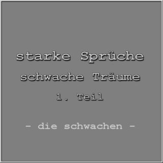 Starke Sprüche - schwache Träume