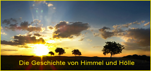 Die Geschichte vom Himmel und von der Hölle