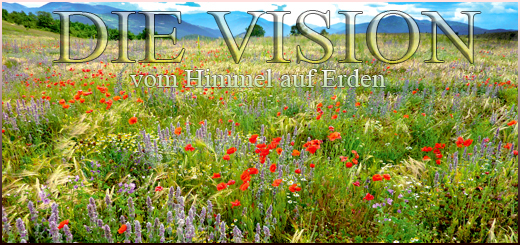 Die Vision vom Himmel auf Erden