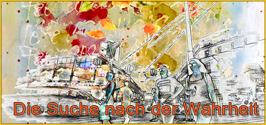 Die Suche nach der Wahrheit
