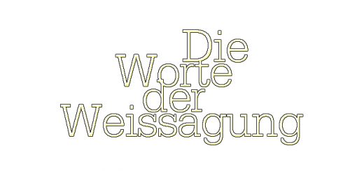 Die Worte der Weissagung