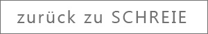 zurück zu SCHREIE