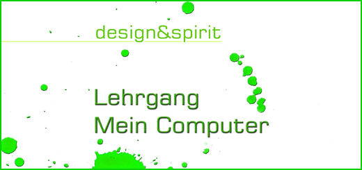 design und spirit - Lehrgang Mein Computer