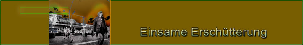 Erde ohne Himmel - Einsame Erschütterung